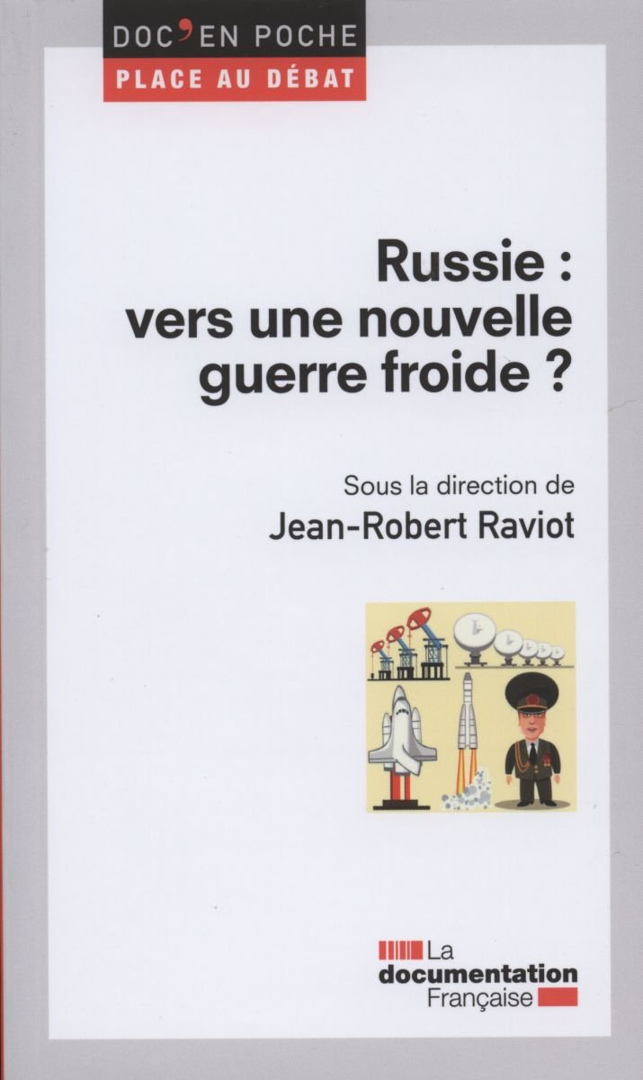 Couverture. Poche. Russie - vers une nouvelle guerre froide, de Jean-Robert Raviot. 2016-10-26